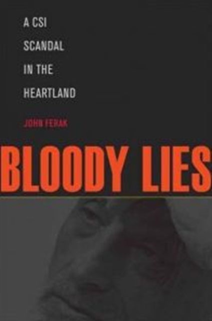Book cover of: Bloody Lies. By: John Ferak