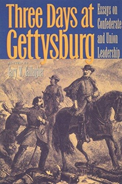 Book cover of: Three Days at Gettysburg. By: Gary W. Gallagher