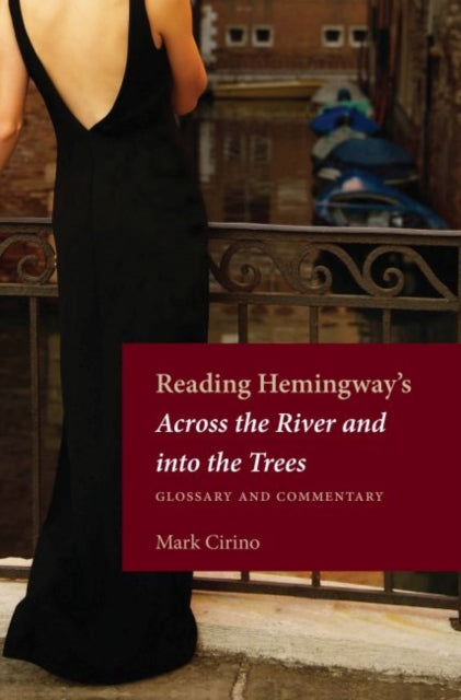 Book cover of: Reading Hemingway's Across the River and Into the Trees. By: Mark Cirino