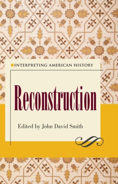 Book cover of: Interpreting American History: Reconstruction