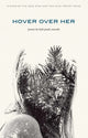 Book cover of: hover over her. By: Leah Poole Osowski