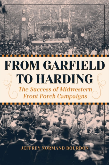 Book cover of: From Garfield to Harding. By: Jeffrey Normand Bourdon