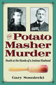 Book cover of: Potato Masher Murder. By: Gary Sosniecki