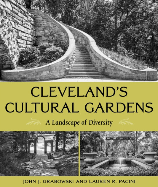 Book cover of: Cleveland's Cultural Gardens. By: John J. Grabowski