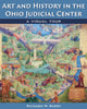Book cover of: Art and History in the Ohio Judicial Center. By: Richard W. Burry