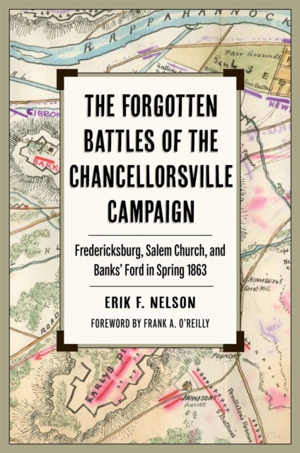 Book cover of: Forgotten Battles of the Chancellorsville Campaign