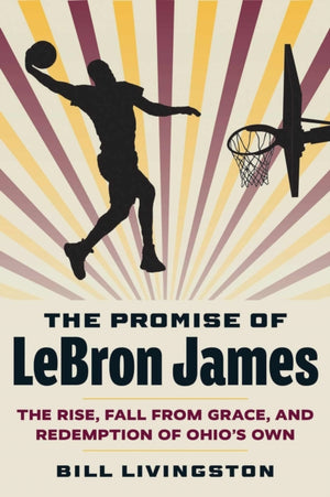 The Promise of LeBron James