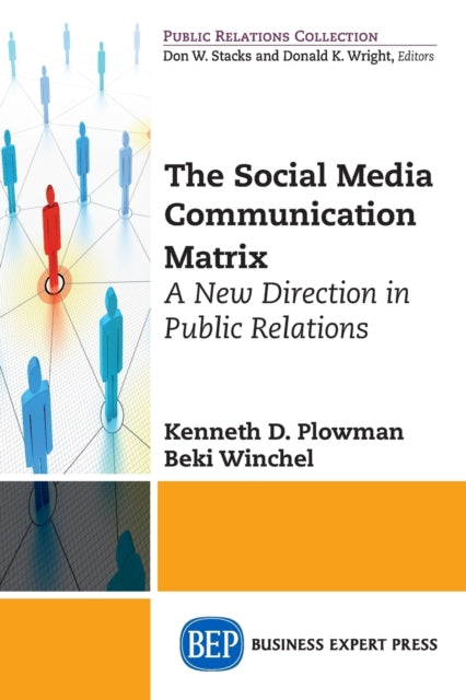 Book cover of: Social Media Communication Matrix. By: Kenneth D. Plowman