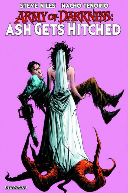 Book cover of: Army of Darkness: Ash Gets Hitched. By: Steve Niles