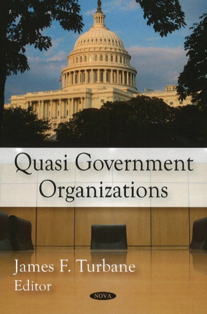 Book cover of: Quasi Government Organizations. By: Kevin R. Kosar