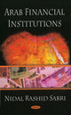 Book cover of: Arab Financial Institutions. By: Niḍāl Rashīd Ṣabrī