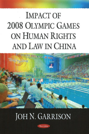 Impact of 2008 Olympic Games on Human Rights & Law in China