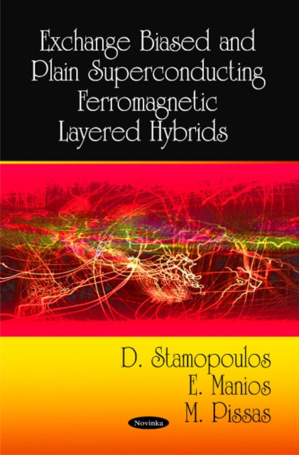 Book cover of: Exchange Biased & Plain Superconducting Ferromagnetic Layered Hybrids. By: Dimosthenis Stamopoulos