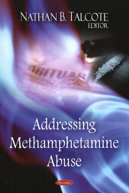 Book cover of: Addressing Methamphetamine Abuse. By: Nathan B. Talcott