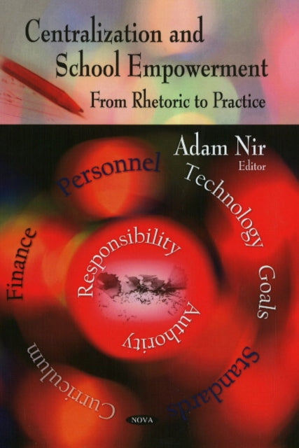 Book cover of: Centralization & School Empowerment