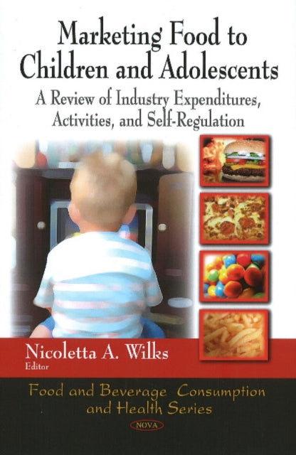 Book cover of: Marketing Food to Children & Adolescents