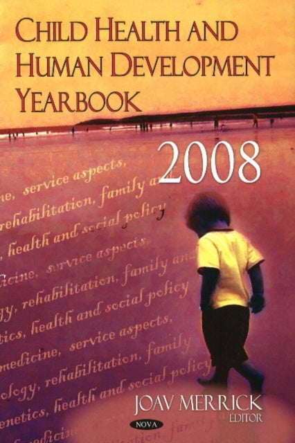 Book cover of: Child Health & Human Development Yearbook 2008. By: Joav Merrick
