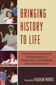 Book cover of: Bringing History to Life. By: Ronald V. Morris