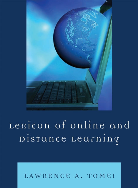 Book cover of: Lexicon of Online and Distance Learning. By: Lawrence A. Tomei