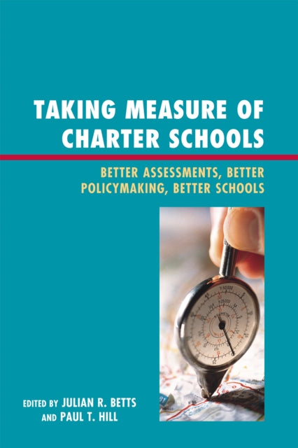 Book cover of: Taking Measure of Charter Schools. By: Julian R. Betts