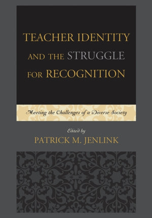 Teacher Identity and the Struggle for Recognition
