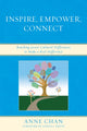 Book cover of: Inspire, Empower, Connect. By: Anne Chan