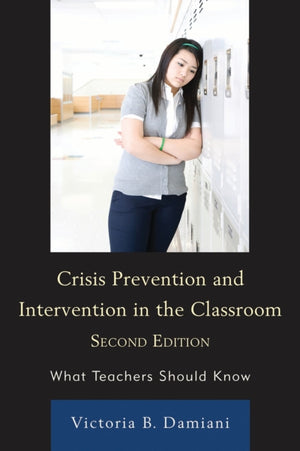 Crisis Prevention and Intervention in the Classroom