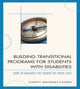 Book cover of: Building Transitional Programs for Students with Disabilities. By: Christy Mahanay-Castro