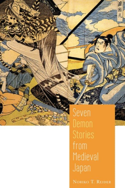 Book cover of: Seven Demon Stories from Medieval Japan. By: Noriko Reider