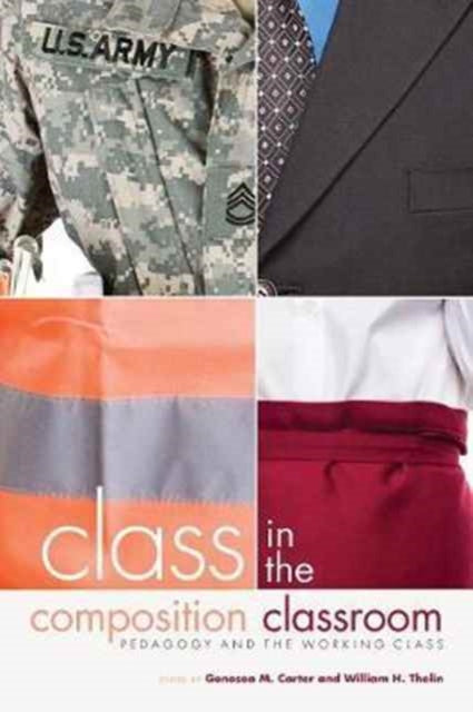 Book cover of: Class in the Composition Classroom