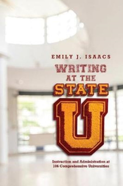 Book cover of: Writing at the State U. By: Emily Isaacs