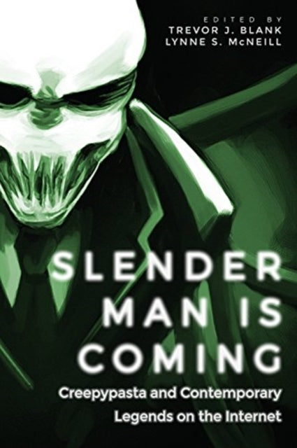 Book cover of: Slender Man Is Coming. By: Trevor J. Blank