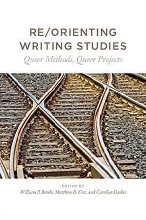Re/Orienting Writing Studies