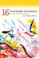 Book cover of: Sixteen Teachers Teaching. By: Patrick Sullivan