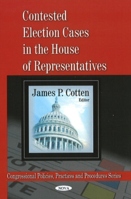 Book cover of: Contested Election Cases in the House of Representatives