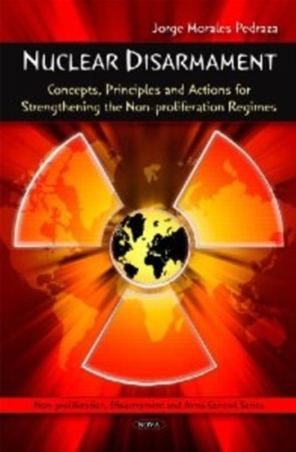 Book cover of: Nuclear Disarmament. By: Jorge Morales Pedraza