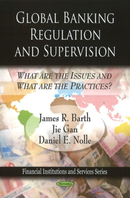 Book cover of: Global Banking Regulation & Supervision. By: James R. Barth
