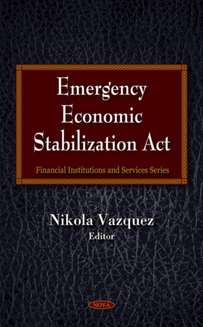 Book cover of: Emergency Economic Stabilization Act. By: Nikola Vázquez