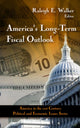 Book cover of: America's Long-Term Fiscal Outlook. By: Raleigh E. Walker