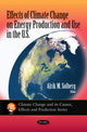 Book cover of: Effects of Climate Change on Energy Production & Use in the U.S.