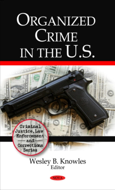 Book cover of: Organized Crime in the U.S.. By: Wesley B. Knowles