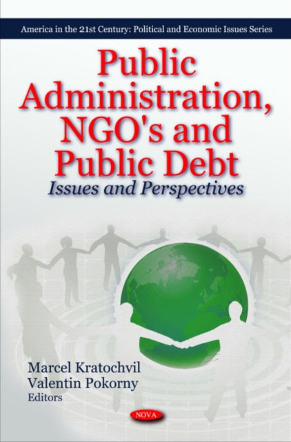 Book cover of: Public Administration, NGO's & Public Debt. By: Marcel Kratochvil