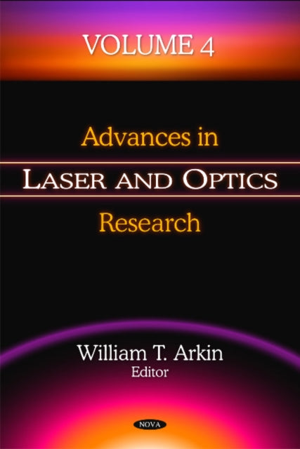 Book cover of: Advances in Laser & Optics Research. By: William T. Arkin