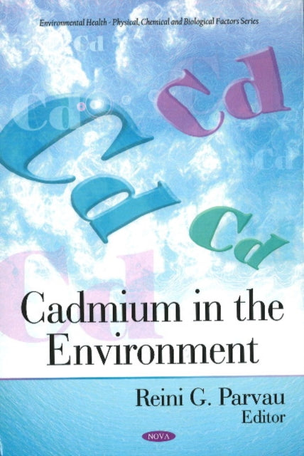 Book cover of: Cadmium in the Environment. By: Reini G. Parvau