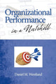 Book cover of: Organizational Performance in a Nutshell. By: Daniel M. Wentland