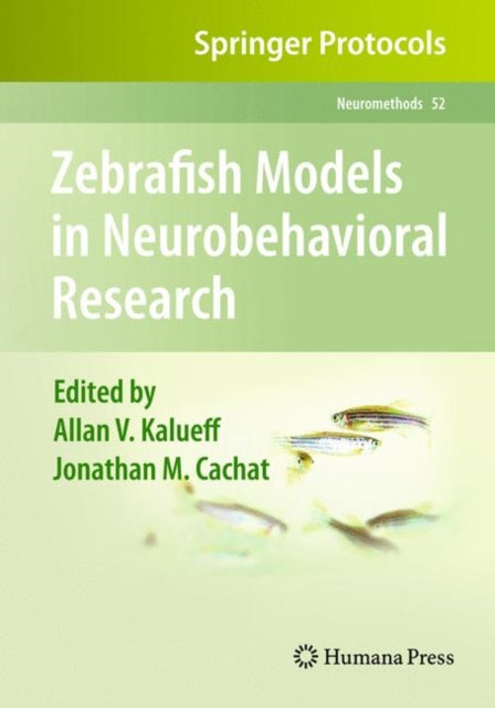 Book cover of: Zebrafish Models in Neurobehavioral Research. By: Allan V. Kalueff