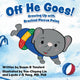 Book cover of: Off He Goes!. By: Susan B. Tomford