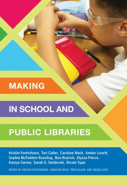 Book cover of: Making in School and Public Libraries