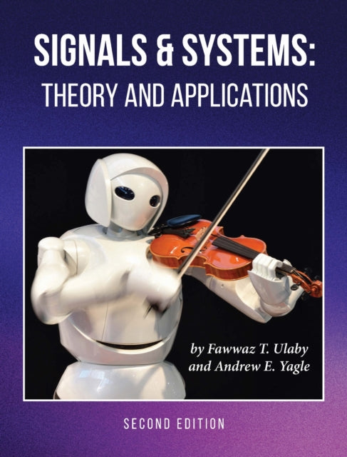 Book cover of: Signals and Systems. By: Fawwaz Ulaby