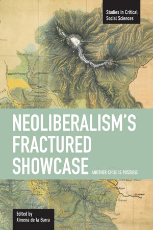 Neoliberalism's Fractured Showcase: Another Chile Is Possible